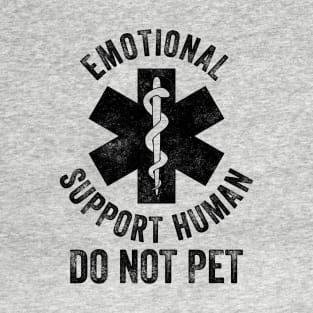 Emotional Support Human DO NOT PET T-Shirt